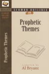 Sermon Outlines: Prophetic Themes